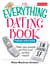 The Everything Dating Book - Meet New People And Find Your Perfect Match!