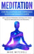 Meditation For Relaxation and Improved Sleep A Beginner’s Guide Learn powerful Meditation techniques For Instant Results At Relieving Stress And Relaxation