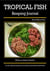 The Tropical Fish Keeping Journal Book Edition Four - Tropical Fish Keeping Journals