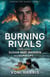 Burning Rivals - Chasing Fire: Alaska, #2