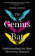 The Genius Bat - Understanding Our Most Mysterious Mammal