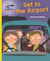 Reading Planet - Get to the Airport - Yellow: Galaxy