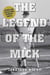 The Legend of The Mick - Stories and Reflections on Mickey Mantle