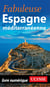 Fabuleuse Espagne Méditerranéenne