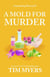 A Mold for Murder - The Soapmaking Mysteries, #3