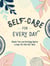 Self-Care for Every Day - Simple Tips and Soothing Quotes to Help You Feel Your Best