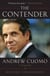 The Contender - Andrew Cuomo, a Biography