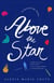 Above the Star - The 8th Island Trilogy, Book 1, A Novel