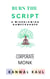 Burn The Script: A Mindblowing Gamechanger