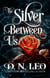 The Silver Between Us - Between Us, #8