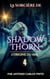 La sorcière de Shadowthorn - L'origine du mal - La sorcière de Shadowthorn, #4