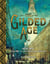 The Gilded Age - 1876–1912: Overture to the American Century