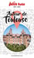 AUTOUR DE TOULOUSE 2021/2022 Petit Futé