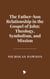 The Father-Son Relationship in the Gospel of John: Theology, Symbolism, and Mission