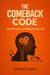 The Comeback Code: Rise Stronger and Rebuild Your Life - Success Series, #3