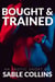 Bought & Trained (Book One)