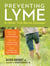 Preventing Lyme & Other Tick-Borne Diseases - Control Ticks in the Home Landscape; Prevent Infection Using Herbal Protocols; Treat Tick Bites with Natural Remedies
