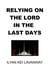 Relying on The Lord in the Last Days