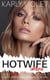 Hotwife Online - A Wife Watching Romance Novel - Hotwife Online In Your Local Area!, #1