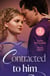 Contracted To Him - Royally Promoted (Secrets of Billionaires' Secretaries) / Signed, Sealed, Married (A Diamond in the Rough)