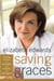Saving Graces - Finding Solace and Strength from Friends and Strangers