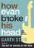 How Evan Broke His Head and Other Secrets