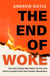 THE END OF WOKE - How the Culture War Went Too Far and What to Expect from the Counter-Revolution