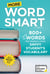 More Word Smart, 2nd Edition - 800+ More Words That Belong in Every Savvy Student's Vocabulary