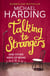 Talking to Strangers - And other ways of being human