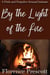 By the Light of a Fire: A Pride and Prejudice Sensual Intimate - In the Company of Mr. Darcy, #1