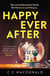 Happy Ever After - A twisty, addictive thriller