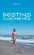 Destins inachevés - Roman