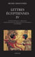 Lettres égyptiennes IV - D'Amenhotep III à Horemheb