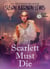 Scarlett Must Die - The Savannah Time Travel Mysteries, #2