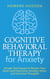 Cognitive Behavioral Therapy for Anxiety: Simple Techniques to Rewire Your Brain and Overcome Anxiety, Stress, and Intrusive Thoughts - Master Your Mind, #4
