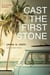 Cast the First Stone - An Ellie Stone Mystery