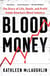 Blood Money - The Story of Life, Death, and Profit Inside America's Blood Industry
