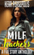 MILF Teachers: A Five Story Anthology - MILF Teachers, #4
