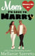 Mom I'd Love to Marry - Marry Me, #1