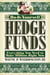Do-It-Yourself Hedge Funds - Everything You Need to Make Millions Right Now