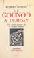 De Gounod à Debussy : une « belle époque » de la musique française