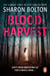 Blood Harvest - A bone-chilling, twisty thriller from Richard & Judy bestseller Sharon Bolton