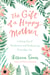 The Gift of a Happy Mother - Letting Go of Perfection and Embracing Everyday Joy