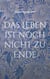 Das Leben ist noch nicht zu Ende - Geschichten aus dem Seniorenheim