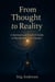 From Thought to Reality