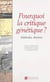 Pourquoi la critique génétique ? Méthodes, théories