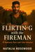 Flirting with the Fireman: A Heatwave, Hero-Next-Door Romance - Grump & Heart Series