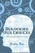 Reasoning Our Choices