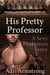 His Pretty Professor - Sexy Professors, #6