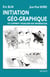 Initiation géo-graphique - Ou comment visualiser son information